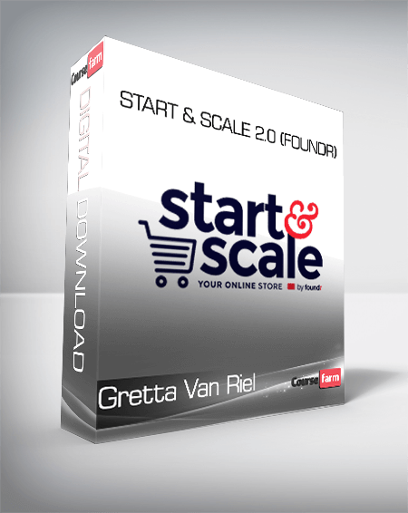 Gretta Van Riel - Start & Scale 2.0 (Foundr)