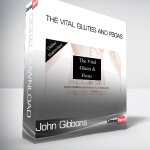 John Gibbons - The Vital Glutes and Psoas