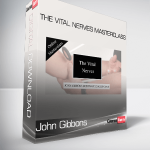 John Gibbons - The Vital Nerves Masterclass