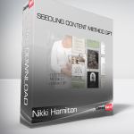 Nikki Hamilton - Seedling Content Method GPT