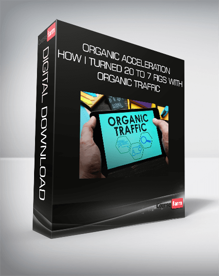 Organic Acceleration - How I turned 20 to 7 figs with Organic Traffic