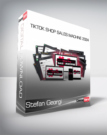 Stefan Georgi - TikTok Shop Sales Machine 2024