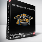 Stephen Noch and Andrew Bailiff - That Amazon Ads Masterclass