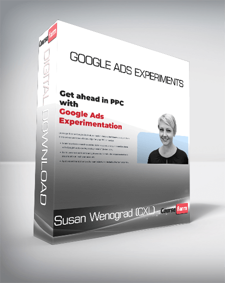 Susan Wenograd (CXL) - Google Ads Experiments