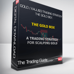 The Trading Guide - Gold / XAUUSD Trading Strategy - The Gold Box