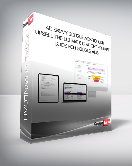 Ad Savvy Google Ads Toolkit + Upsell The Ultimate ChatGPT Prompt Guide for Google Ads