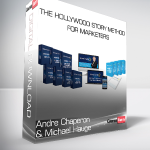 Andre Chaperon and Michael Hauge - The Hollywood Story Method for Marketers