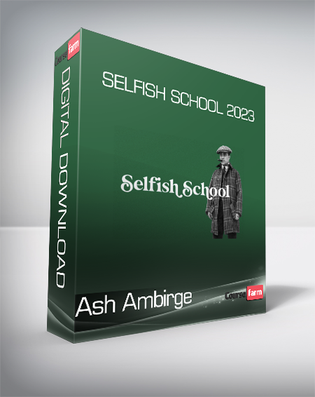Ash Ambirge - Selfish School 2023