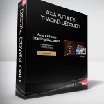 Axia Futures Trading Decoded