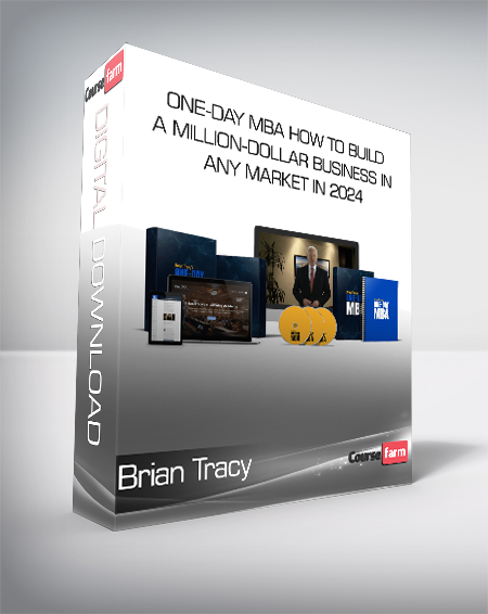 Brian Tracy - One-Day MBA How To Build A Million-Dollar Business In ANY Market in 2024