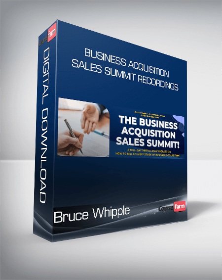 Bruce Whipple - Business Acquisition Sales Summit Recordings
