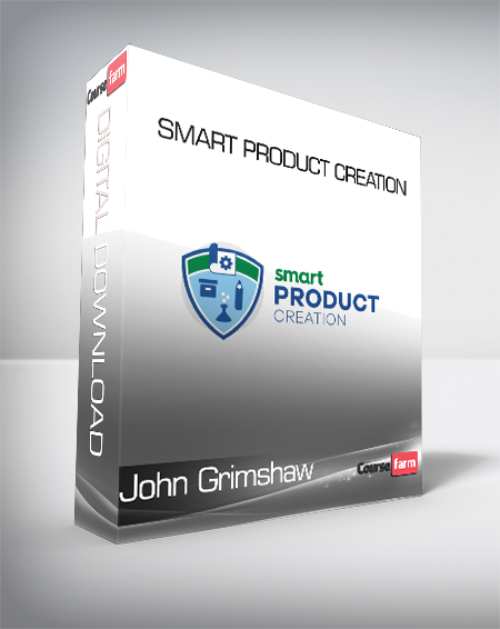 John Grimshaw Smart Marketer - Smart Product Creation