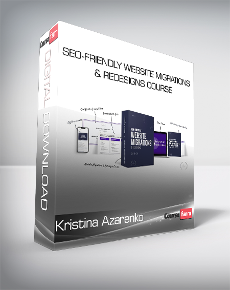 Kristina Azarenko - SEO-Friendly Website Migrations & Redesigns Course