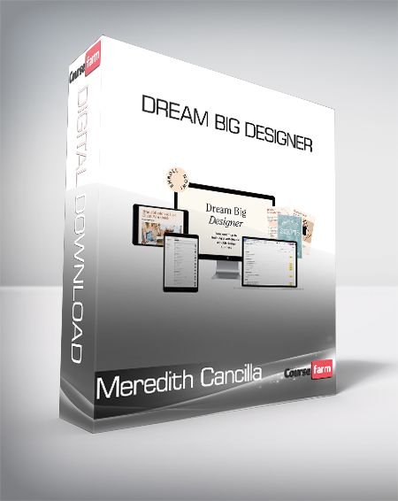 Meredith Cancilla - Dream Big Designer