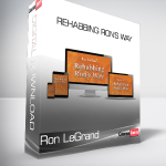 Ron LeGrand - Rehabbing Ron's Way