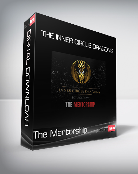 The Inner Circle Dragons - The Mentorship