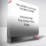The Order Flow Edge Trading Course