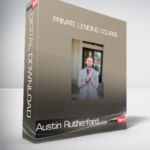 Austin Rutherford - Private Lending Course