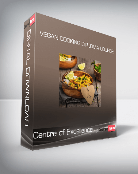 Centre of Excellence - Vegan Cooking Diploma Course