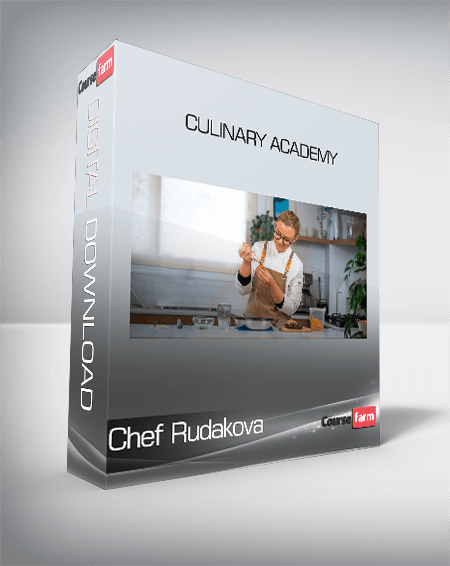 Chef Rudakova - Culinary Academy