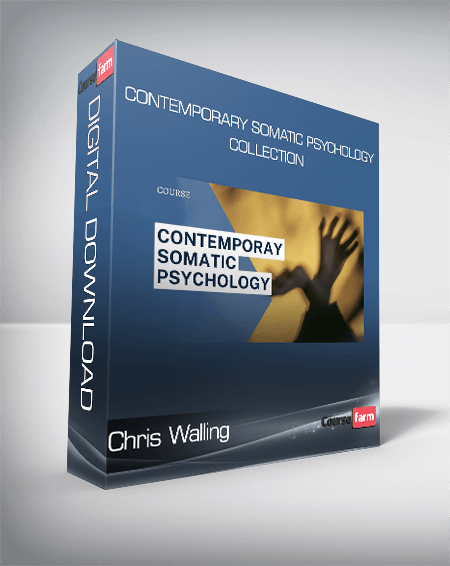 Chris Walling - Contemporary Somatic Psychology - Collection