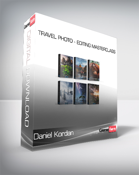 Daniel Kordan - Travel Photo - Editing Masterclass