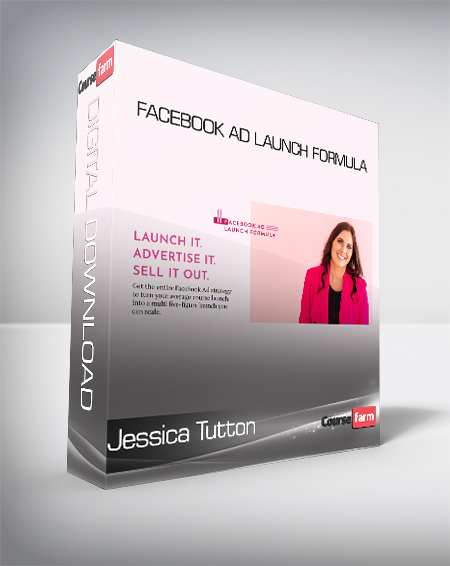 Jessica Tutton - Facebook Ad Launch Formula