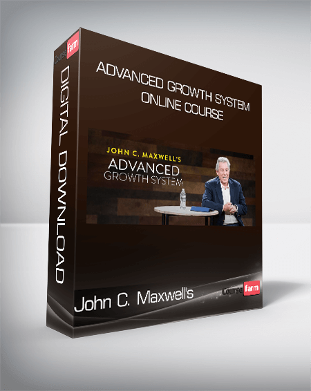 John C. Maxwell's - Advanced Growth System Online Course