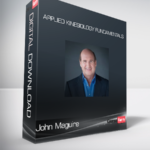 John Maguire - Applied Kinesiology Fundamentals