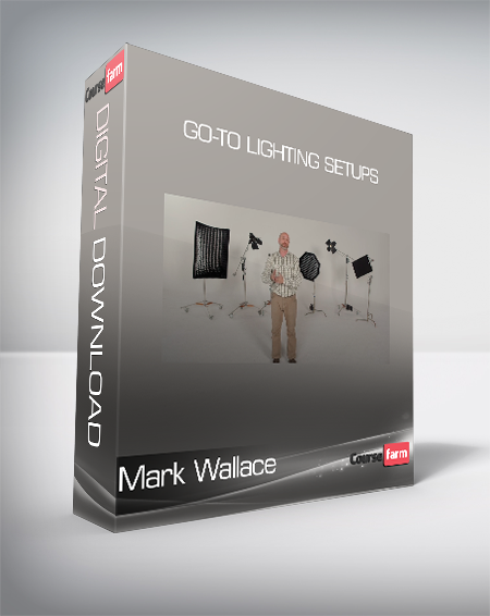 Mark Wallace - Go-To Lighting Setups