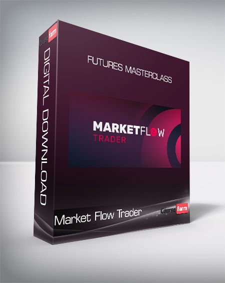 Market Flow Trader - Futures Masterclass