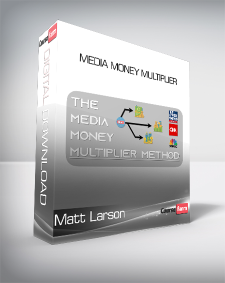 Matt Larson - Media Money Multiplier