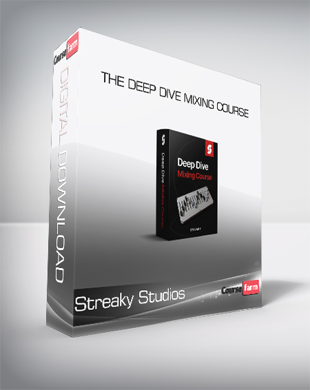 Streaky Studios - The Deep Dive Mixing Course