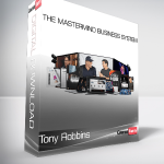 Tony Robbins - The Mastermind Business System