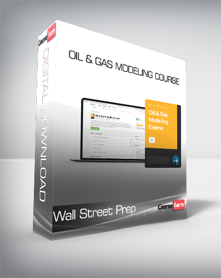 Wall Street Prep - Oil & Gas Modeling Course