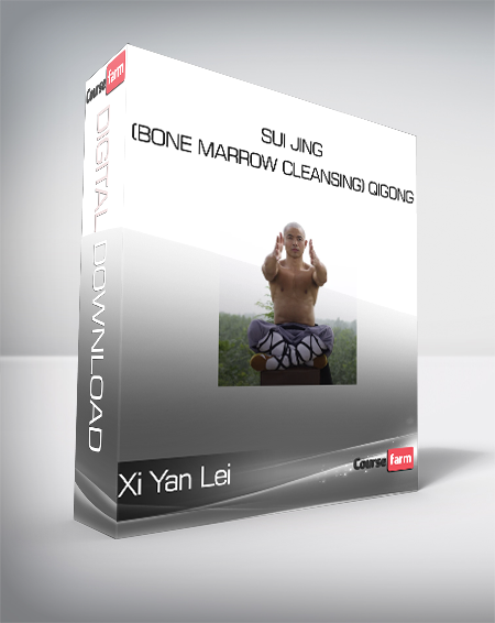 Xi Yan Lei - Sui Jing (Bone Marrow Cleansing) Qigong