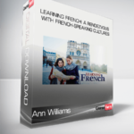 Ann Williams - Learning French: A Rendezvous with French-Speaking Cultures