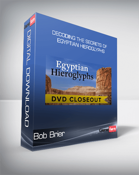 Bob Brier - Decoding the Secrets of Egyptian Hieroglyphs