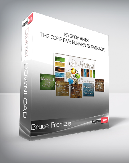 Bruce Frantzis - Energy Arts - The Core Five Elements Package