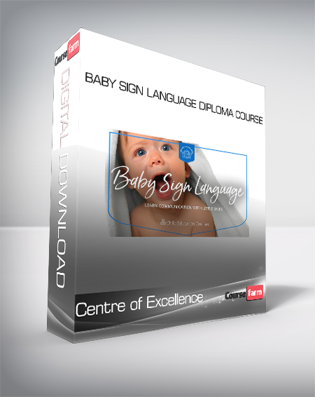 Centre of Excellence - Baby Sign Language Diploma Course