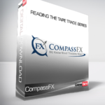 CompassFX - Reading The Tape Trade Series