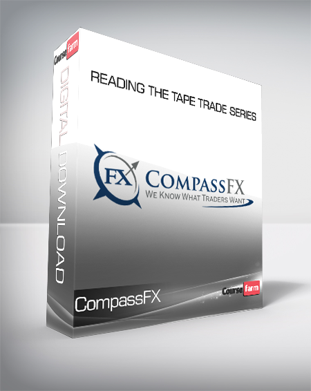 CompassFX - Reading The Tape Trade Series