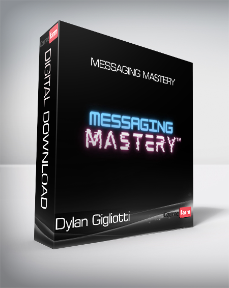 Dylan Gigliotti - Messaging Mastery