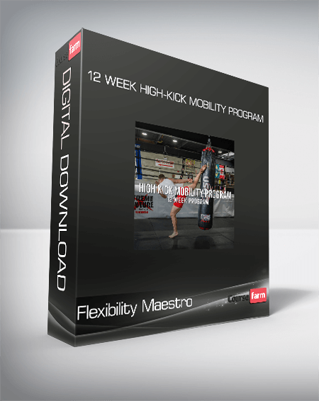 Flexibility Maestro - 12 Week High-Kick Mobility Program