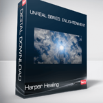 Harper Healing - UNREAL SERIES: ENLIGHTENMENT