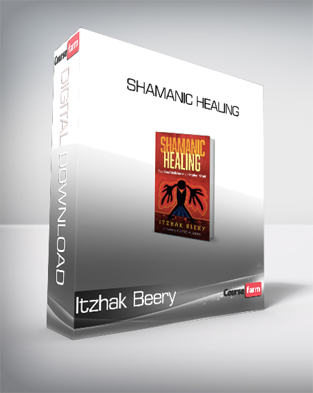 Itzhak Beery - Shamanic Healing