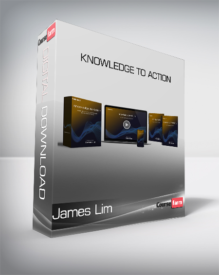 James Lim - Knowledge to Action