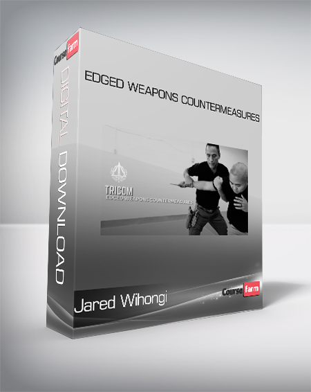 Jared Wihongi - Edged Weapons Countermeasures