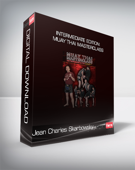 Jean Charles Skarbowsky - Intermediate Edition: Muay Thai Masterclass