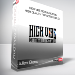 Julien Blanc - High Vibe Communication High Quality PDF Notes ( Gold )